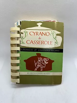 Vintage Cookbook CYRANO DE CASSEROLE By Ruth Chier Rosen 1955Fragrant Casserole • $5.99