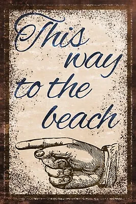 £4.95 • Buy This Way To The Beach, Pointing Left Or Right, Vintage Aged Look New Metal Sign.