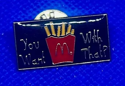 McDonald's You Want Fries With That? Collectible Lapel Pin • $5.99