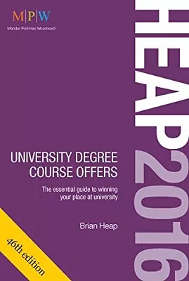 HEAP 2016: University Degree Course Offers: The Essential Guide To Winning Your • £3.62