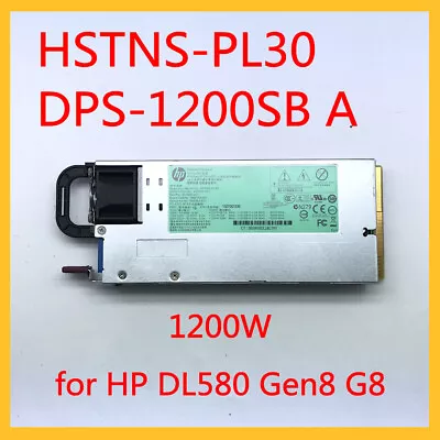 HSTNS-PL30 DPS-1200SB A 1200W MAX For HP Power Supply For Mining DL580 Gen8 G8 • $134.10