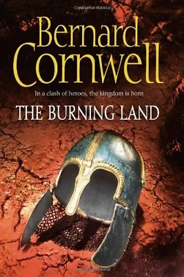 The Burning Land (The Last Kingdom Series Book 5) (Alfred The Great 5)-Bernard • £3.51