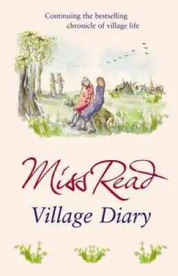 $5.73 • Buy Village Diary (Fairacre, Book 2) - Paperback By MISS READ - GOOD