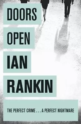 Doors Open By  Ian Rankin. 9781409102014 • £3.22