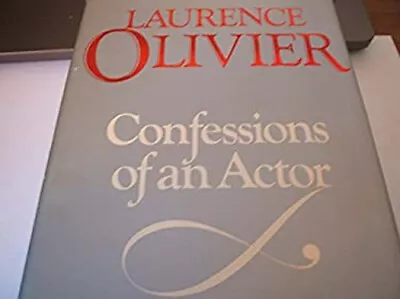 Confessions Of An Actor Hardcover Laurence Olivier • £4.73