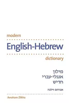Modern English-Hebrew Dictionary By Avraham Zilkha (English) Paperback Book • $126.16