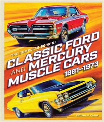 The Complete Book Of Classic Ford And Mercury Muscle Cars (Hardback Or Cased Boo • $18.34