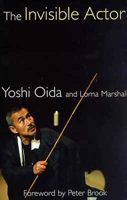 The Invisible Actor Paperback Yoshi Marshall Lorna Oida • $15.40