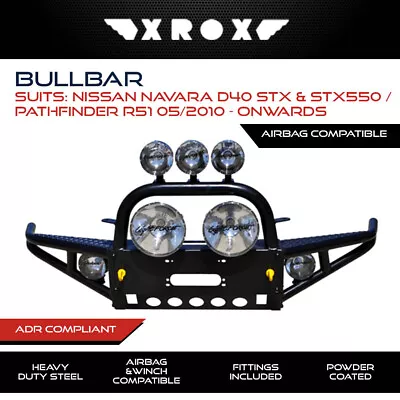 Xrox Bull Bar Fits Nissan Navara D40 STX STX550 & Pathfinder R51 05/2010-On 4WD • $1604.99