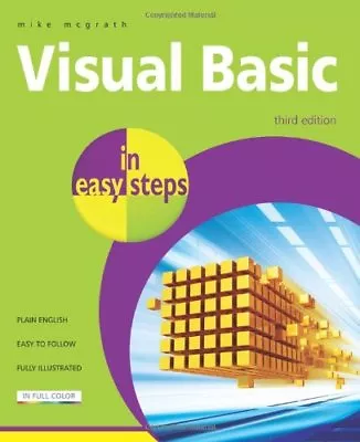 Visual Basic In Easy Steps By Mike McGrath. 9781840784091 • $10.48