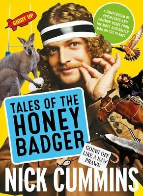 Tales Of The Honey BadgerNick Cummins • £2.81