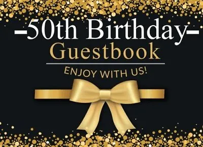 50th Birthday Guest Book 'Enjoy With Us': 100 Pages For Wishes Comments Or... • £12.90