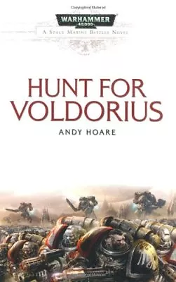 The Hunt For Voldorius (Space Marine Battles) By Andy Hoare • £3.29