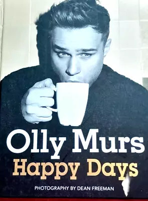 Olly Murs Happy Days Book Photography By Dean Freeman Hardcover Good Condition • £6.99