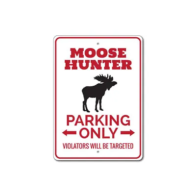 Moose Hunter Sign Moose Lover Aluminum Metal Decor Sign • $27.45