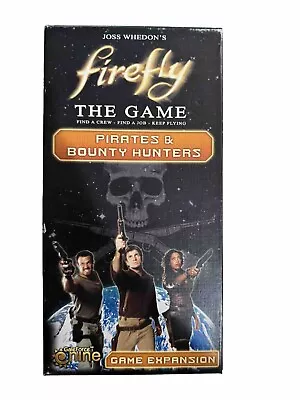 Firefly The Board Game Core Box With Pirates And Bounty Hunters Expansion - MINT • $45.54