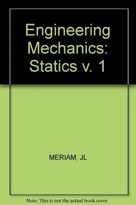 £4.49 • Buy Engineering Mechanics: Statics V. 1 By MERIAM, JL Paperback Book The Cheap Fast