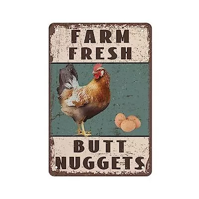 Chicken Metal Sign Aluminum Farm Fresh Butt Nuggets Vintage Metal Poster 8—12  • $14.68