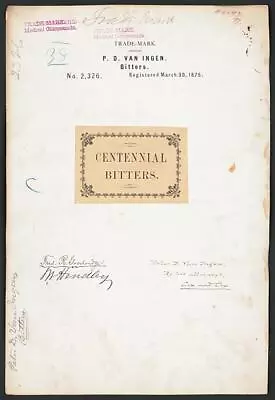 [[Trademark Registration By P. D. Van Ingen For Centennial Brand Bitters]] • $9.99