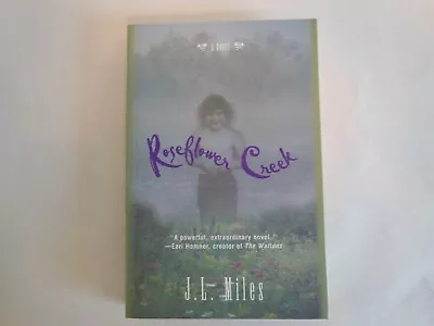 Roseflower Creek : A Novel By J. L. Miles (2003 Trade Paperback) • $6.99