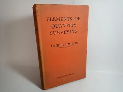 Elements Of Quantity Surveying Arthur J Willis Crosby Lockwood 1957 4th Ed • £14.99