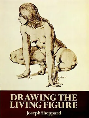 $37.24 • Buy Drawing The Living Figure: A Complete Guide To Surface Anatomy (Dover Anatomy
