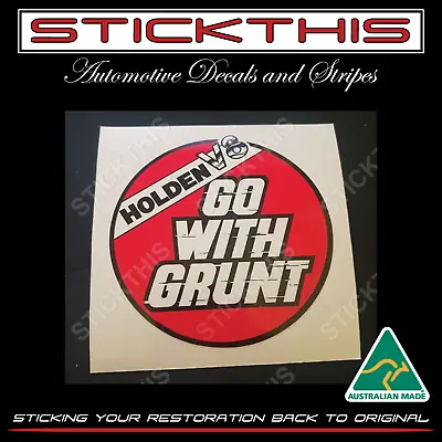 70's 80's Decal Sticker - Suit Holden V8 Go With Grunt HQ HJ HX HZ WB LH LX UC • $15.30