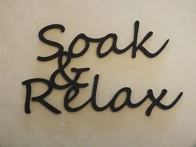 Wooden Wall  Soak & Relax  Plaque Words/Letters Home/sign... Black Or Unpainted • £4.99