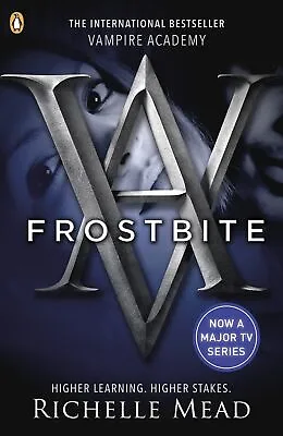 Vampire Academy: Frostbite (book 2): Richelle Mead By Mead Richelle • £1