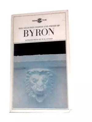 The Selected Poetry And Prose Of Byron (Lord Byron - 1966) (ID:82842) • £7.41