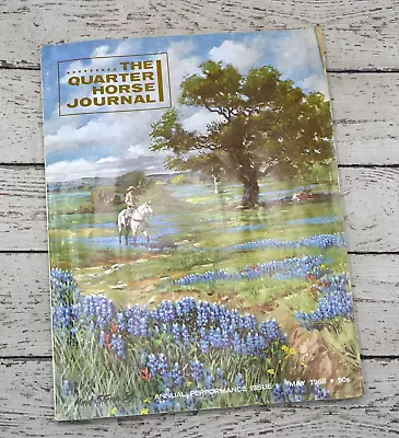 The Quarter Horse Journal May 1968 - Annual Performance Issue • $7