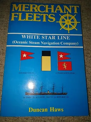 Merchant Fleets: No. 19: White Star Line By Duncan Haws (Paperback 1990) • £5