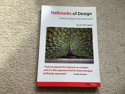 Hallmarks Of Design: Evidence In The Natural World By Stuart Burgess 2000 PB • £2.50