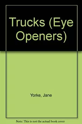 £2.51 • Buy Trucks (Eye Openers) By Jane Yorke