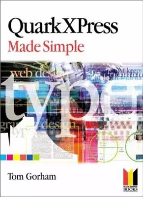 QuarkXPress 5 Made Simple (Made Simple Computer Series)-Tom Gorh • £3.27