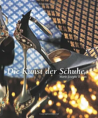 Die Kunst Der Schuhe Ohne Angabe Buch • £15.89