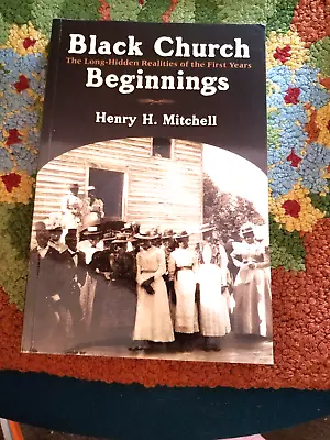 2004 Black Church Beginnings Henry Mitchell Paperback Book WOW • $9.99