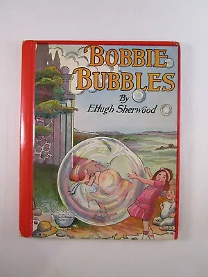 Bobbie Bubbles By Sherwood And Budlong Vintage Child's Book Art Deco (BO6) • $14.95