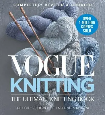 Vogue Knitting The Ultimate Knitting Book: Completely Revised & Updated • $22.43