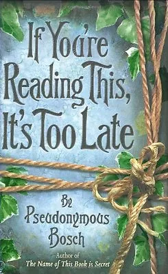 If You're Reading This It's Too LatePseudonymous Bosch • £3.26