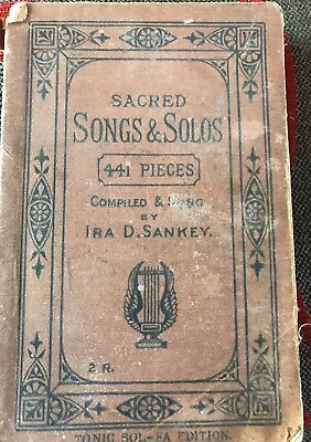 Sacred Songs And Solos 441 Pieces By Ira D Sankey. Tonic Sol-fa Edition • £8.50