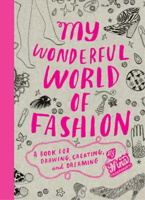 My Wonderful World Of Fashion: A Book For Drawing Creating And Dreaming Nina C • £3.35
