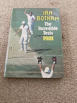 £8 • Buy Ian Botham The Incredible Tests 1981 - First Edition - Hardback
