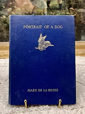 Portrait Of A Dog By Mazo De La Roche Vintage Hardback 1930 • £20