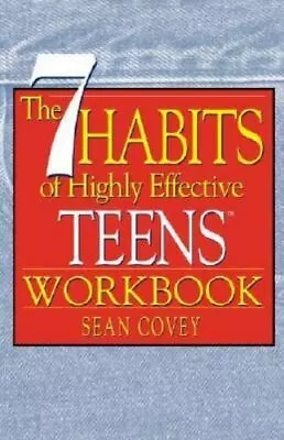 The 7 Habits Of Highly Effective Teens By Stephen R. Covey (1999 Trade... • $5