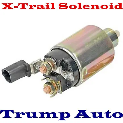 Starter Motor Solenoid Nissan X-Trail T30 T31 QR25DE 2.5L Auto Petrol 98-06 • $106