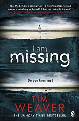 I Am Missing: David Raker Missing Persons #8-Weaver Tim-Paperback-1405917849-Go • £3.79