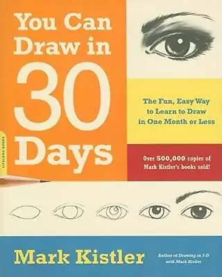 You Can Draw In 30 Days: The Fun Easy Way To Learn To Draw In One Month Or Less • $6.79