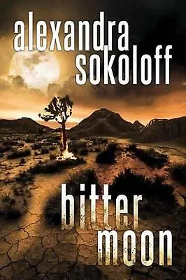 $38.69 • Buy Bitter Moon By Alexandra Sokoloff (English) Paperback Book