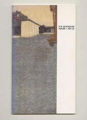 1987 Commemorative R. M. SCHINDLER Friends Of The Kings Road House 1921–22 Book • $99.99